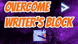 Overcome Writer's block