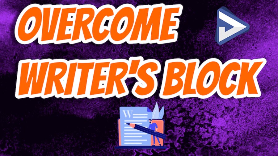 Overcome Writer's block