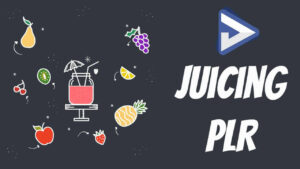 Juicing PLR