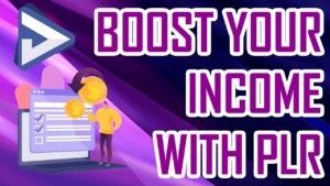 Boost Your income with PLR