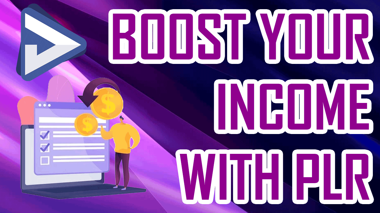 Boost Your income with PLR