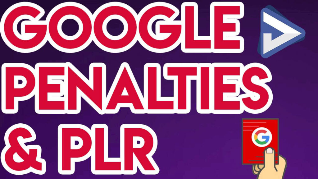 Google Penalties and PLR