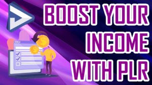 Boost Your income with PLR