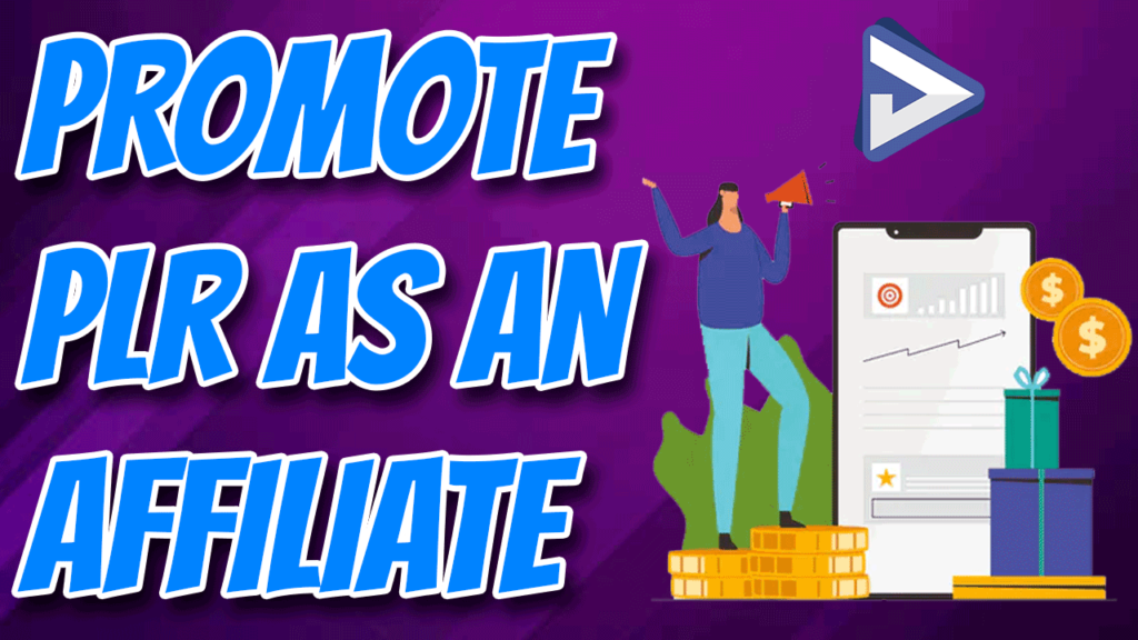 Promote PLR as an Affiliate