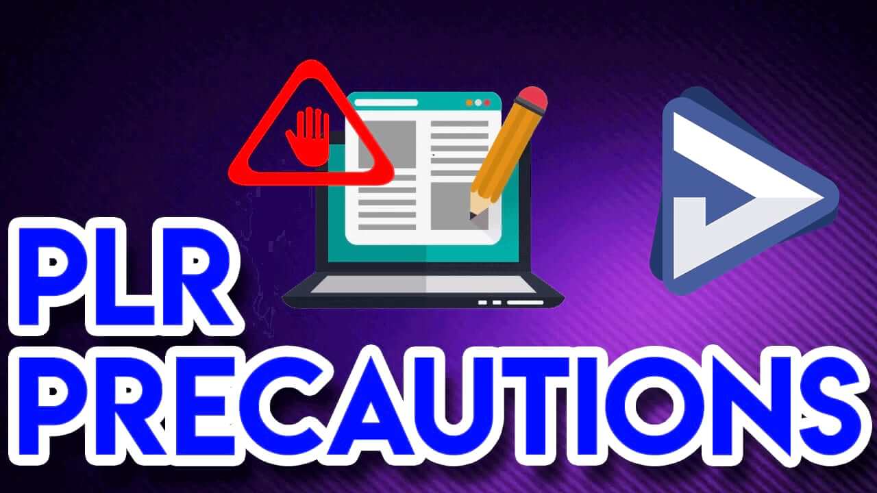 PLR Precautions