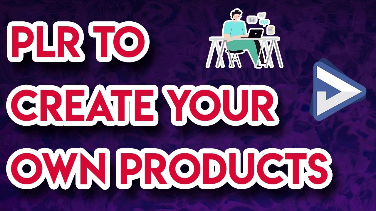 Create Your Own Products With PLR