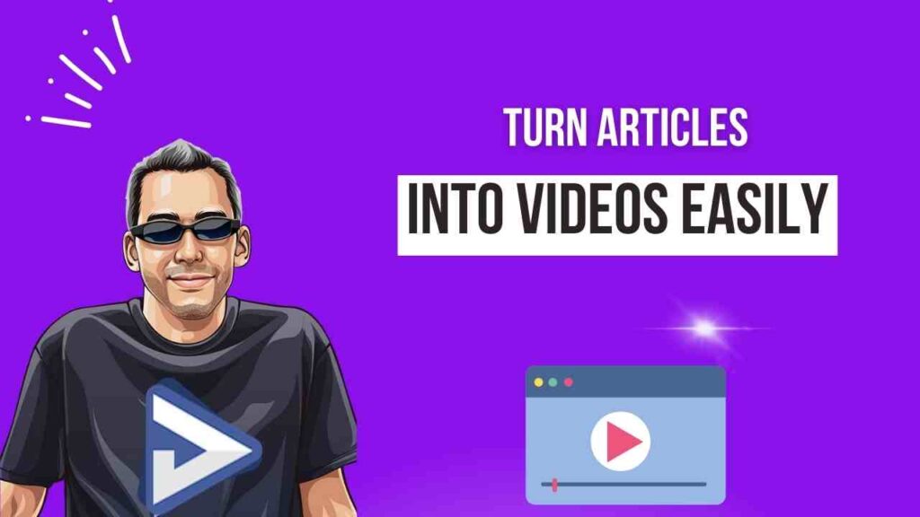 How to Turn Articles into Videos